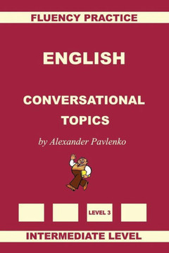 English, Conversational Topics, Intermediate Level