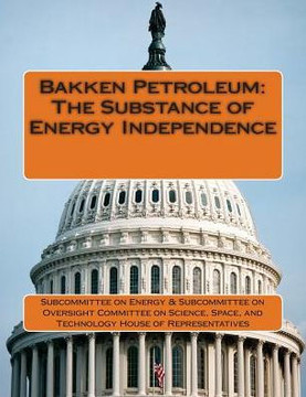Bakken Petroleum: The Substance of Energy Independence