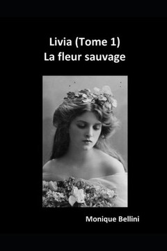 Livia (Tome 1): La fleur sauvage