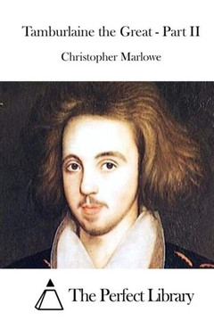 Tamburlaine the Great - Part II : 9781512092349 Tamburlaine the Great - Part II : 9781512092349