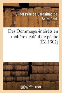 Des Dommages-intérêts en matière de délit de pêche (Sciences Sociales) (French Edition)