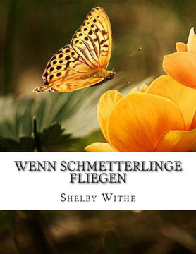 Wenn Schmetterlinge fliegen