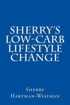 Sherry's Low-Carb Lifestyle Change