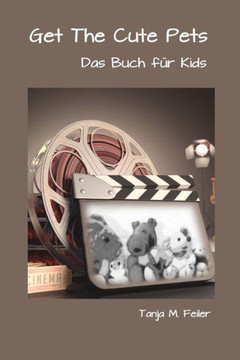 Get The Cute Pets: Das Buch fer Kids