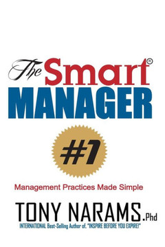 The Smart Manager: Everything You Need To Know About Management, Simplified!