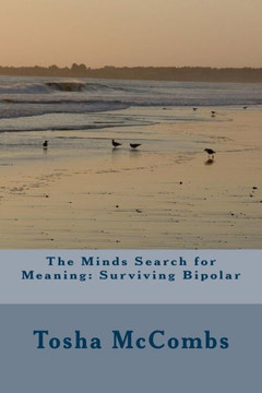The Minds Search for Meaning: Surviving Bipolar