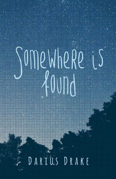 Somewhere Is Found Somewhere Is Found