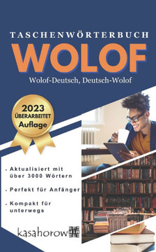 Taschenwerterbuch Wolof: Wolof-Deutsch, Deutsch-Wolof Taschenwerterbuch Wolof: Wolof-Deutsch, Deutsch-Wolof