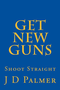 Get New Guns: : Shoot Straight