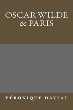 Oscar Wilde & Paris : 9781512190120