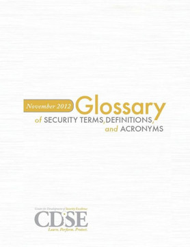 November 2012: Glossary of Security Terms, Definitions and Acronyms