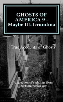 GHOSTS OF AMERICA 9 - Maybe It's Grandma