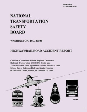 Highway/Railroad Accident Report: Collision of Northeast Illinois Regional Commuter Railroad Corporation Train and Transportation Joint Agreement Scho