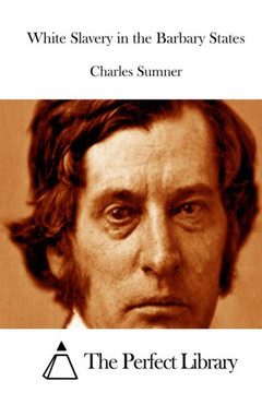 White Slavery in the Barbary States : 9781512258943