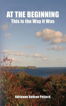 At The Beginning: This is the Way It Was