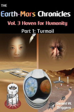 The Earth-Mars Chronicles Vol. 3 Haven for Humanity: Part 1: Turmoil