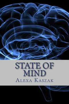 State of Mind: State of Mind: State of Mind State of Mind: State of Mind: State of Mind