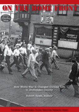 On The Home Front: How World War II Changed Civilian Life in Sheboygan County
