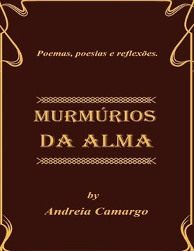 Murmurios da alma: Poemas e pensamentos