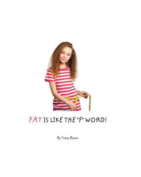 FAT is Like The ""F"" Word!