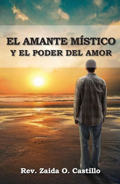 El Amante Mestico Y El Poder Del Amor