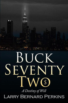 Buck Seventy Two: A Destiny of WIll