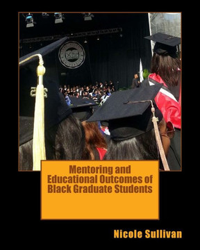 Mentoring and Educational Outcomes of Black Graduate Students