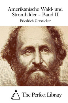 Amerikanische Wald- und Strombilder - Band II