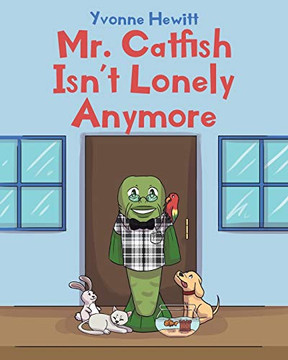 Mr. Catfish Isn't Lonely Anymore