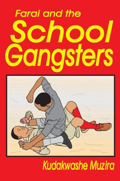 Farai and the School Gangsters (The Diary of the New Kid)