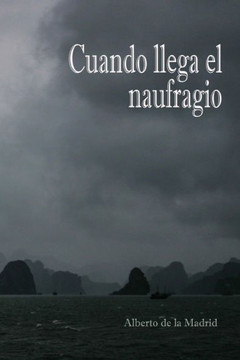 Cuando llega el naufragio Cuando llega el naufragio