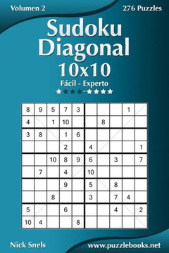 Sudoku Diagonal 10x10 - De Fecil a Experto - Volumen 2 - 276 Puzzles