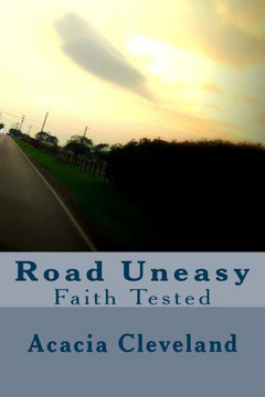Road Uneasy: Faith Tested