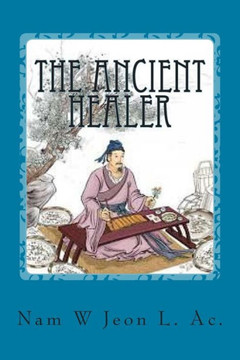 The Ancient Healer: Oriental Medicine Explained