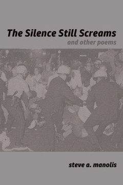 The Silence Still Screams: A collection of original poems