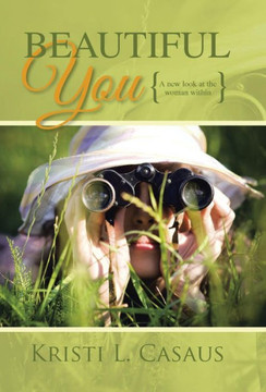 Beautiful You: A new look at the woman within : 9781512713220