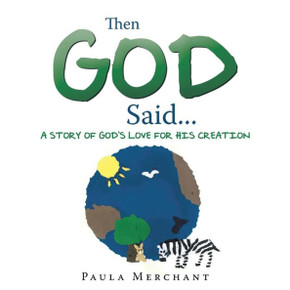 Then God Said...: A Story of God's Love for His Creation