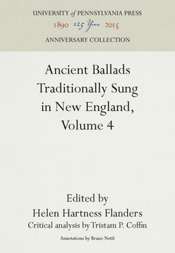 Ancient Ballads Traditionally Sung in New England, Volume 4: Ballads 25-295