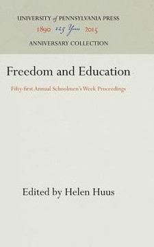 Freedom and Education: Fifty-First Annual Schoolmen's Week Proceedings