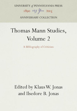 Thomas Mann Studies, Volume 2: A Bibliography of Criticism