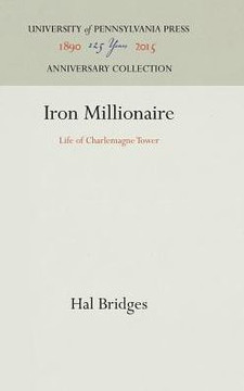 Iron Millionaire: Life of Charlemagne Tower