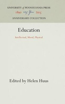 Education: Intellectual, Moral, Physical Education: Intellectual, Moral, Physical