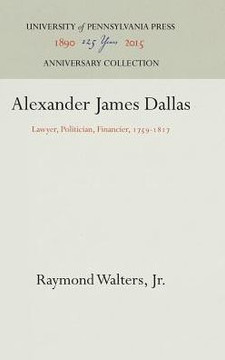 Alexander James Dallas: Lawyer, Politician, Financier, 1759-1817