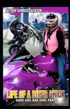Life of A Biker Chick: Good Girl Bad Gurl Part 2