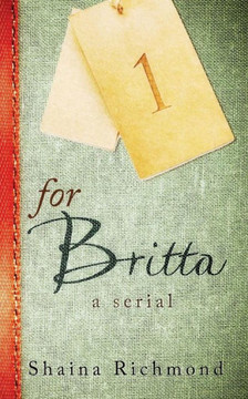 For Britta - Volume One: A Serial