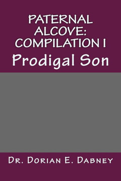 Paternal Alcove: Compilation I: Prodigal Son