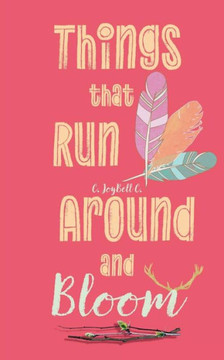 Things That Run Around And Bloom