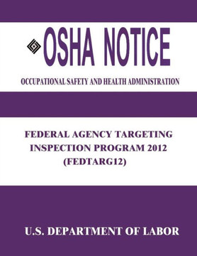 OSHA Notice: Federal Agency Targeting Inspection Program 2012 (FEDTARG12)