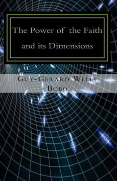 The Power of faith and its Dimensions: In view of Predestination