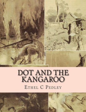 Dot and the Kangaroo : 9781514146538